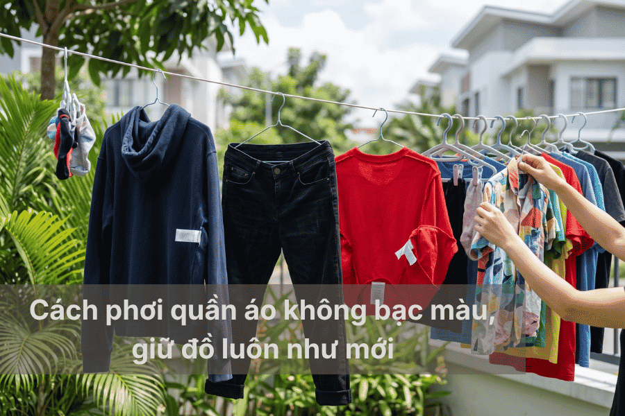 Cách phơi quần áo không bạc màu, giữ đồ luôn như mới.png
