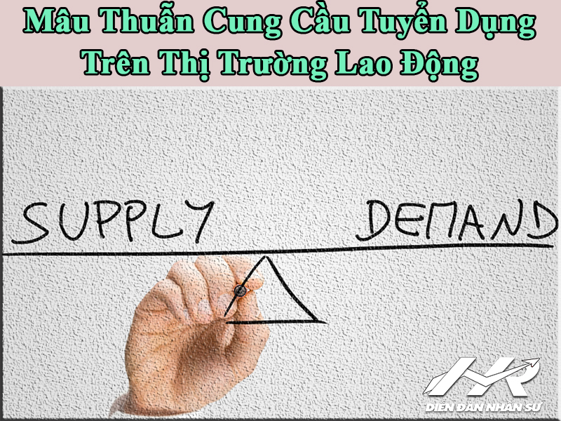 mau-thuan-cung-cau-tuyen-dung-tren-thi-truong-lao-dong.jpg
