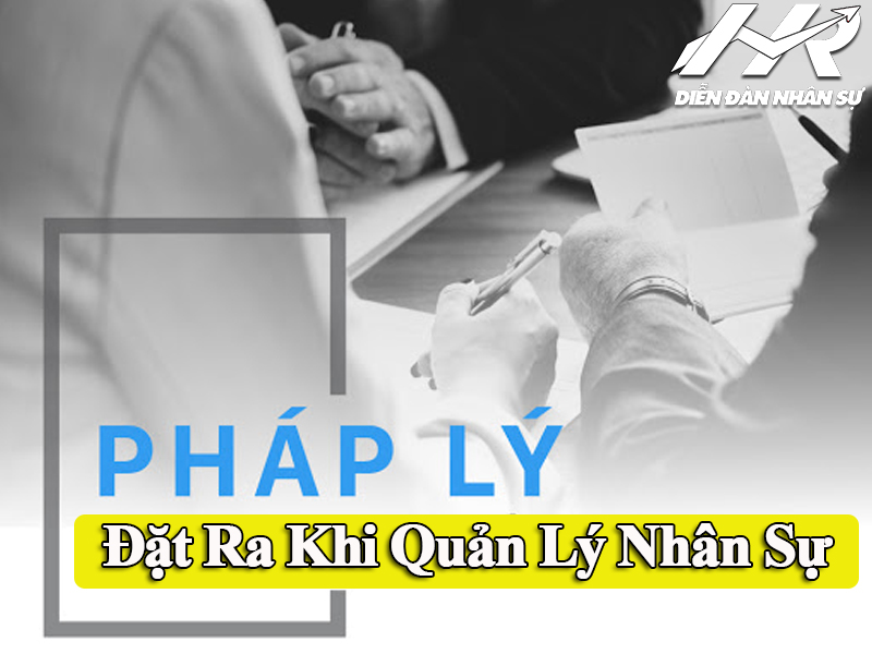phap-ly-dat-ra-khi-quan-ly-nhan-su.jpg